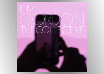kim-gordon-releases-deluxe-edition-of-﻿’the-collective’﻿-album