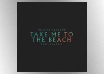 imagine-dragons-releases-new-version-of-“take-me-to-the-beach”-featuring-jungeli
