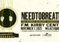 NEEDTOBREATHE to bring The Barely Elegant Acoustic Tour the F.M. Kirby Center for the Performing Arts in Wilkes-Barre, PA