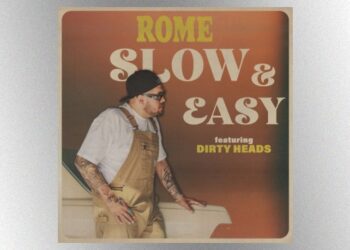 rome-shares-new-song-‘slow-&-easy’-featuring-dirty-heads