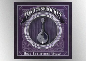 toad-the-wet-sprocket-shares-new-acoustic-version-of-‘good-intentions’