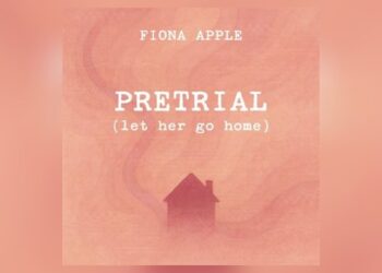 fiona-apple-announces-vinyl-release-of-‘pretrial-(let-her-go-home)’
