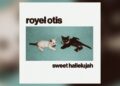 listen-to-new-royel-otis-song,-‘sweet-hallelujah’